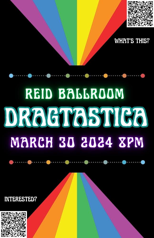 A poster image includes rainbow stripes against a black background with text including “Reid Ballroom, Dragtastica, March 30 2024 8 PM”
